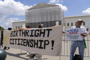 Court Probes Deportation Risk Under Trump Birthright Change